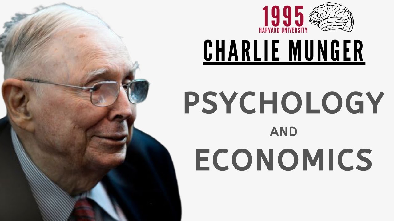 Charlie Munger: Psychology and Economics. | Harvard University 1995【C:C.M Ep.94】