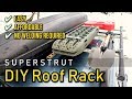 Easy, Inexpensive DIY Roof Rack using Superstrut/Unistrut