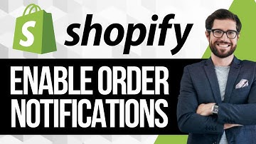 How to Enable Order Notifications in Shopify