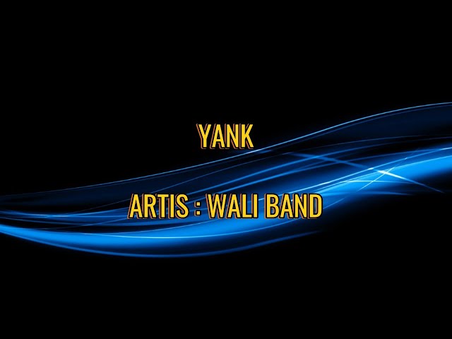 WALI - YANK || LIRIK class=