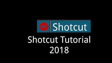 Shotcut Tutorial 2018 - For Beginners