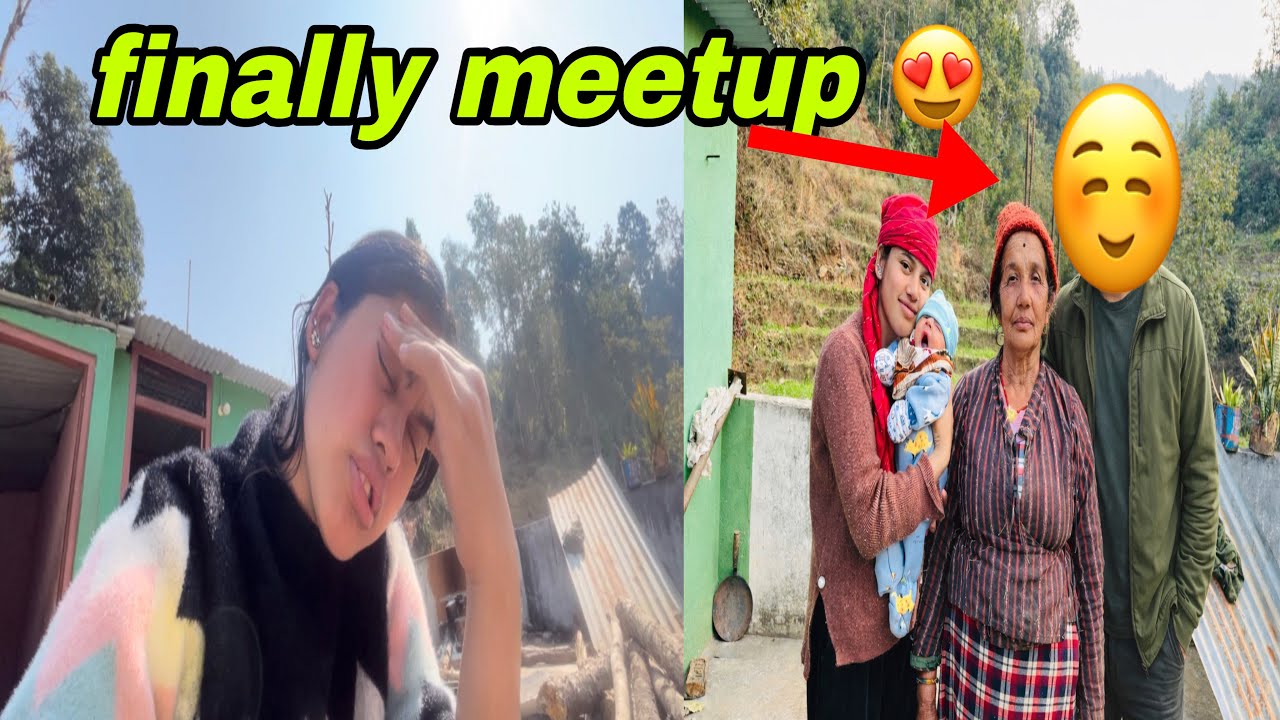 gharko baba sanaga vet nhuni ko reason k ho t ⁉️finally meetup vayo hai 😍