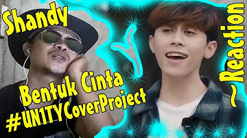 #UN1TYCoverProject Shandy - Bentuk Cinta (ECLAT cover) ~Amiegost Reaction