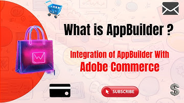 What is Adobe AppBuilder? | Integrating AppBuilder with Adobe Commerce