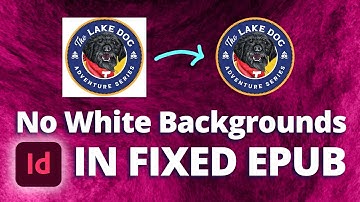 Prevent White Background Frames in Fixed eBooks • Adobe InDesign