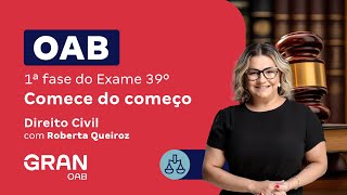 1ª fase do 39º Exame OAB - Comece do começo em Direito Civil