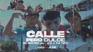 El Eemee - Calle Pero Dulce (feat J.S & Patiko) Resimi