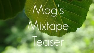 Mogs Mixtape: Final Fantasy Remixed || Teaser
