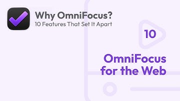 OmniFocus for the Web | Why OmniFocus?