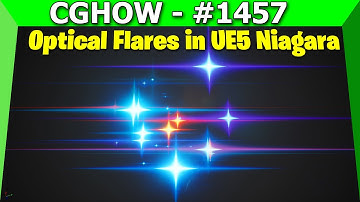 Showcase of Optical Flares in UE5 Niagara: How to Create Them