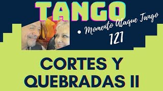 CORTES Y QUEBRADAS TANGO II Momento Ataque Tango 121