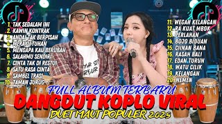 DANGDUT KOPLO VIRAL || (Tak Sedalam ini - Kawin Kontrak) || FULL ALBUM - SANTAI SAMBIL BERGOYANG
