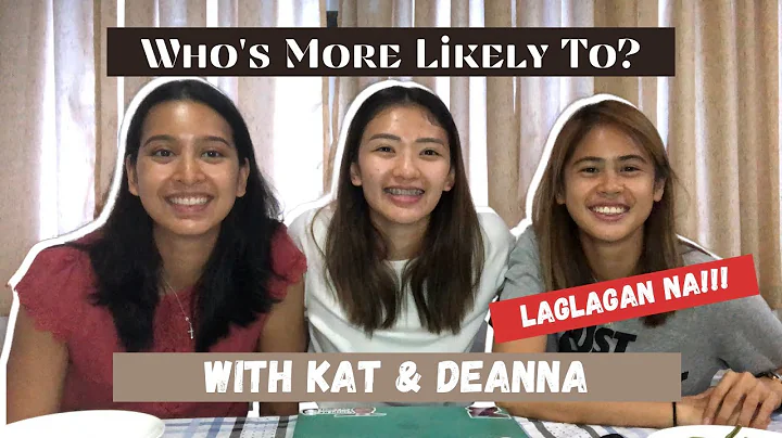 Who's More Likely To? | with Deanna and Kat