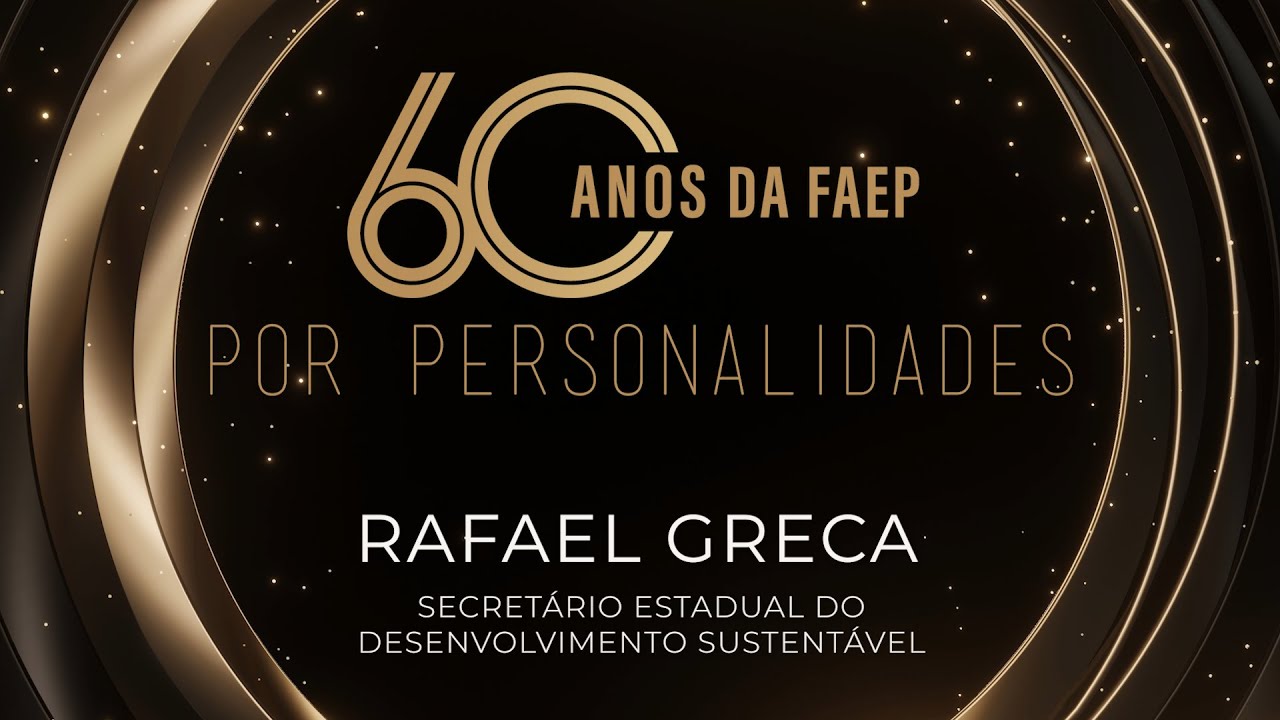 60 anos da FAEP: confira o depoimento de Rafael Greca
