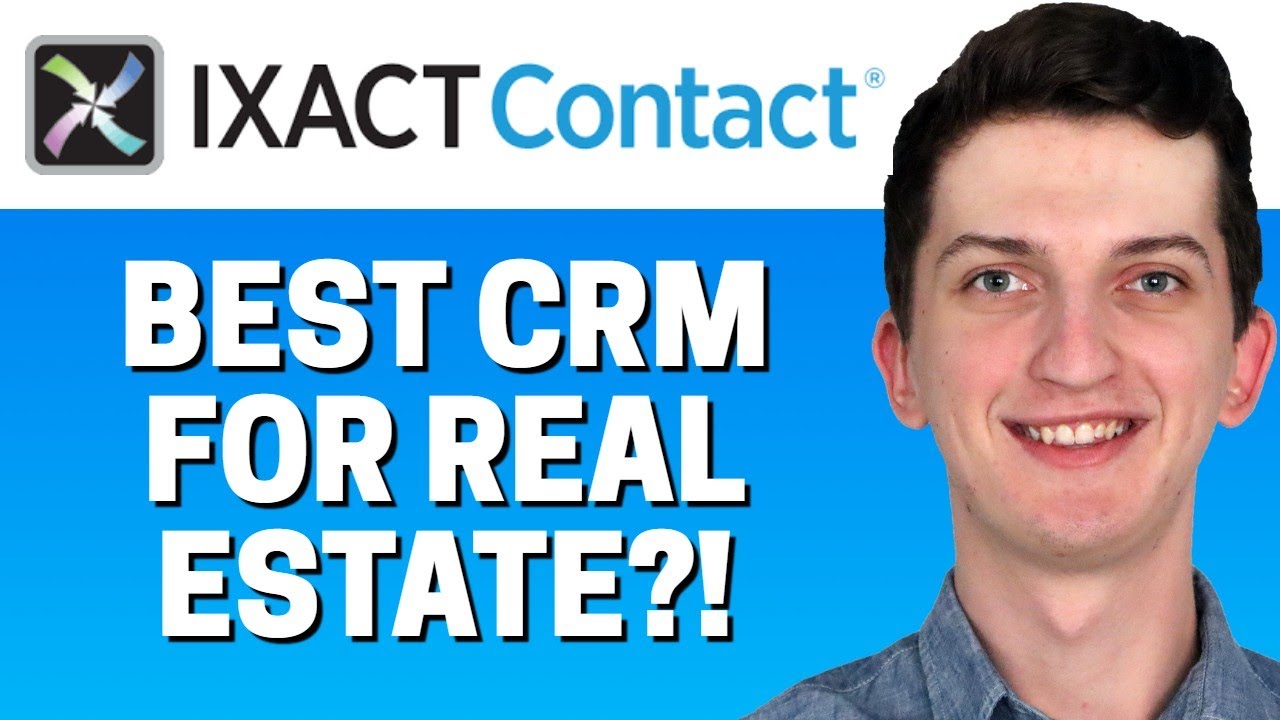 IXACT Contact CRM Review For Real Estate 2021 YouTube