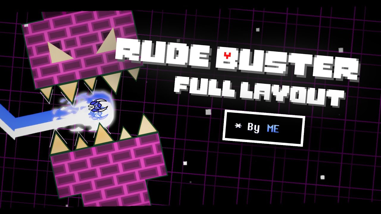 (My best gameplay) Rude Buster FULL LAYOUT | Geometry Dash - YouTube