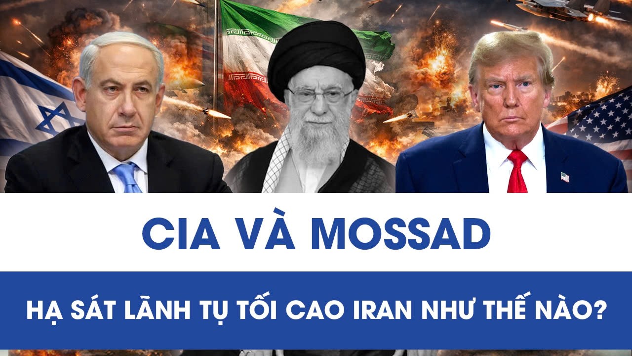 CIA và Mossad hạ sát Lãnh tụ tối cao Iran Ali Khamenei như thế nào?
