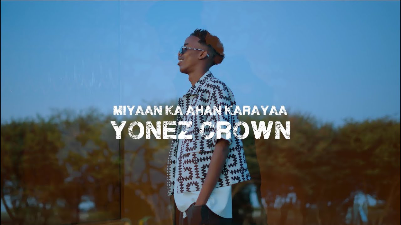 YOONIS CROWN - MIYAAN KA AHAAN KARAYA OFFCIAL VIDEO 2026 