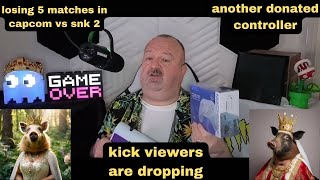 DsP--kick viewers are dropping--losing 5 matches in capcom vs snk 2 + another donated controller