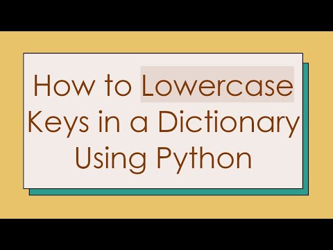 How to Lowercase Keys in a Dictionary Using Python
