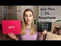 Ipsy Plus VS. Boxycharm | February 2019