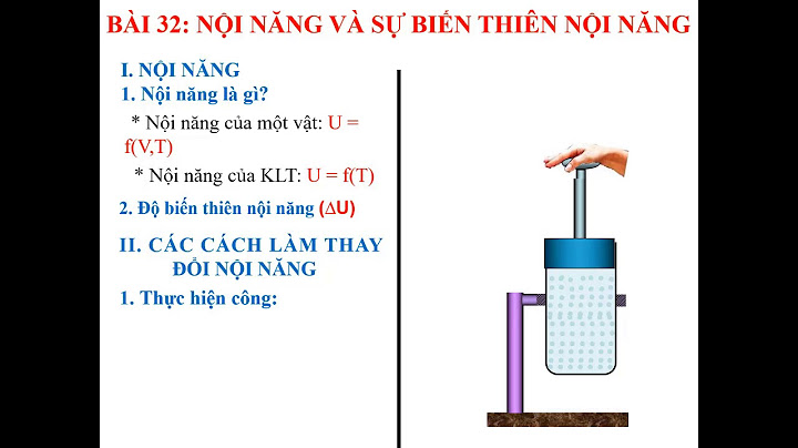 Bài tập nội năng phụ thuộc thể tích năm 2024