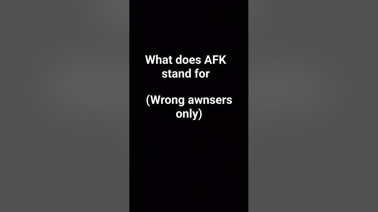 AFK - YouTube