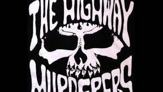 The Highway Murderers - NEEDLE IN MY NECK