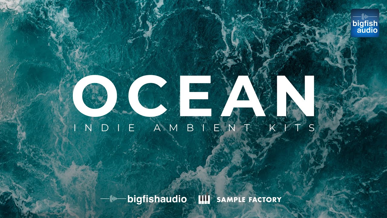 Ocean: Indie Ambient Kits | Demo Track - YouTube
