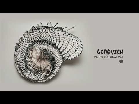 Gorovich — Gorovich - Vortex (Full Album)
