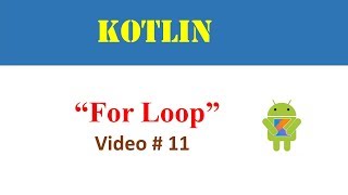 For Loop in Kotlin Programming of Android