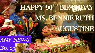 Episode 03. Happy 90th Birthday Ms. Bennie Ruth Augustine