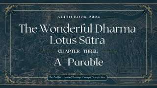 Chapter 3: A Parable - 《The Wonderful Dharma Lotus Sūtra》