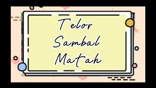 TELOR SAMBAL MATAH | MENU ANAK KOST | MENU SEDERHANA