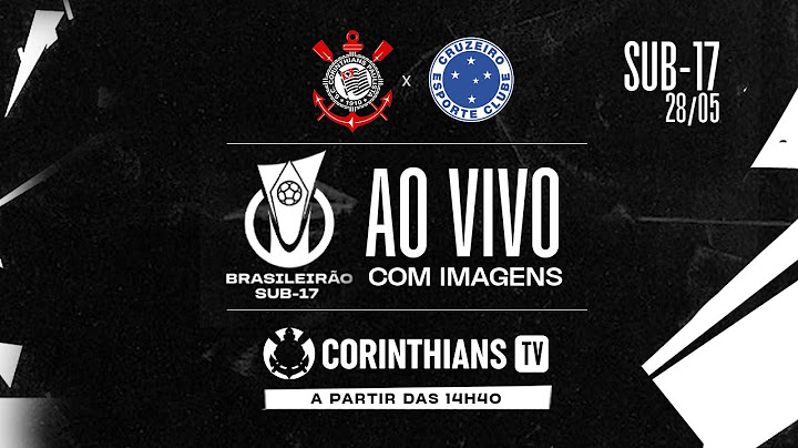 Corinthians x Cruzeiro | Brasileirão Sub-17 | AO VIVO COM IMAGENS