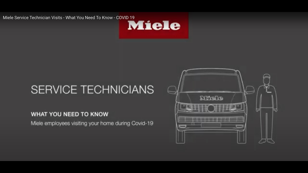 Miele Service Technician Visits - What You Need To Know - COVID 19