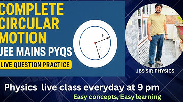 Complete Circular Motion | JEE Mains PYQs | Live Question Practice | Physics for JEE 2026 #jeepyq