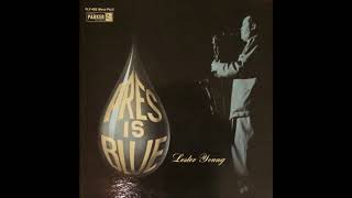 Lester Young -  Pres Is Blue ( Full Album )