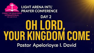 OH LORD, YOUR KINGDOM COME!