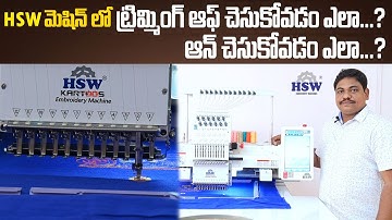 Telugu Tutorial || Trimming Parameters of HSW Embroidery Machine