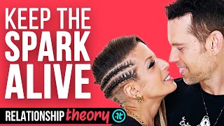 THIS is How You Keep the SEXUAL SPARK ALIVE in Your Relationship | Relationship Theory