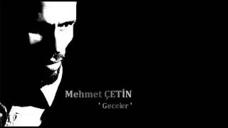 Mehmet ÇETİN | Geceler   (Özel KAyıt )