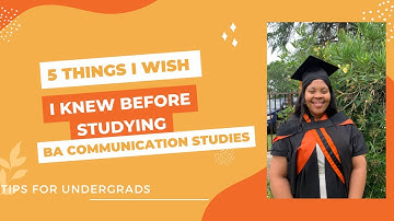 5 Things I wish I knew before I studied BA Communication Studies | South African YouTuber 🇿🇦
