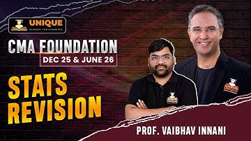 CMA FOUNDATION | STATS REVISION LECTURE 1 | DEC 25 & JUNE 26 | PROF. VAIBHAV INNANI