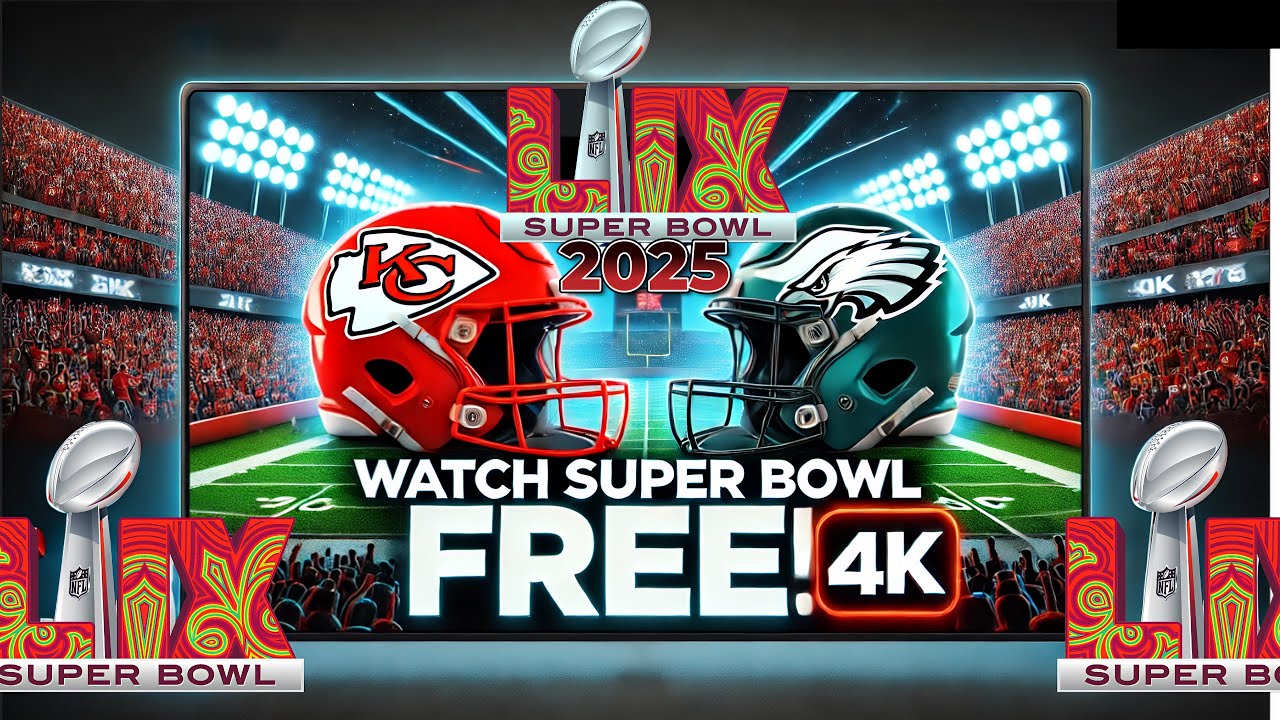 How to Watch Super Bowl 2025 FREE in 4K! | Easy & Legal (No Cable Needed) | Chiefs vs. Eagles