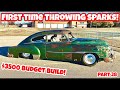 FIRST CRUISE IN THE TURBO RAT ROD! HOT ROD ON AIR BAGS MAKES SPARKS! $3500 BUDGET BUILD! PART 28