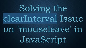 Solving the clearInterval Issue on 