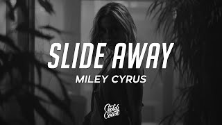 Miley Cyrus - Slide Away (Lyrics) Resimi