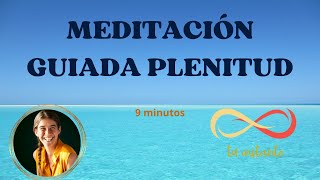 MEDITACIÓN GUIADA PLENITUD 9 minutos by TU INSTANTE IRENE- Biodescodificación Meditación  177 views 1 month ago 9 minutes, 10 seconds