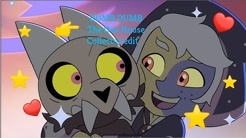 🌗🌠The Collector The Owl House "DUMB DUMB" edit☀️🌗⭐